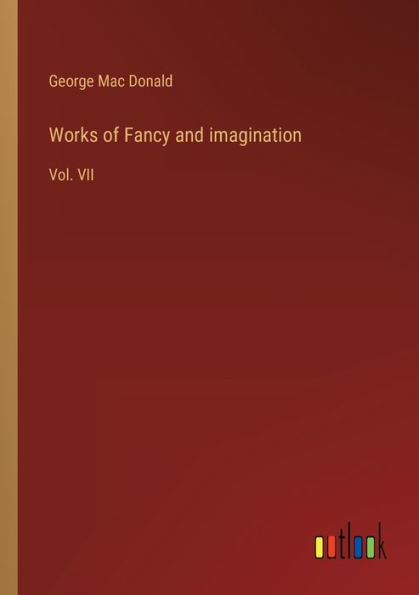 Works of Fancy and imagination: Vol. VII