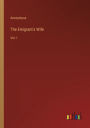 The Emigrant's Wife: Vol. I