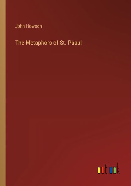 The Metaphors of St. Paaul