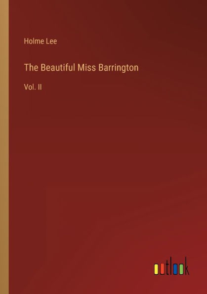 The Beautiful Miss Barrington: Vol. II