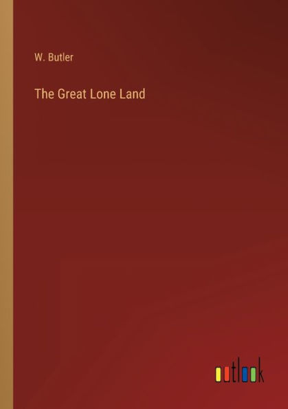 The Great Lone Land