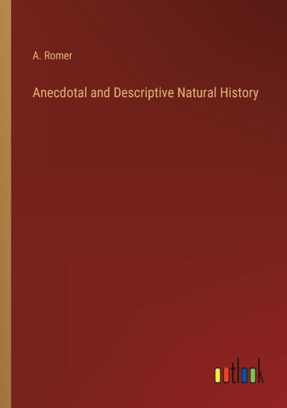 Anecdotal and Descriptive Natural History
