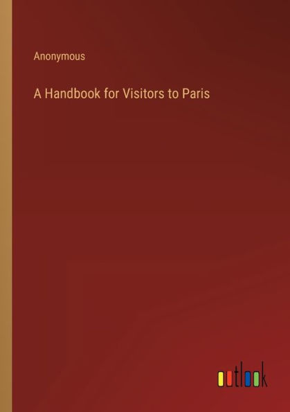 A Handbook for Visitors to Paris