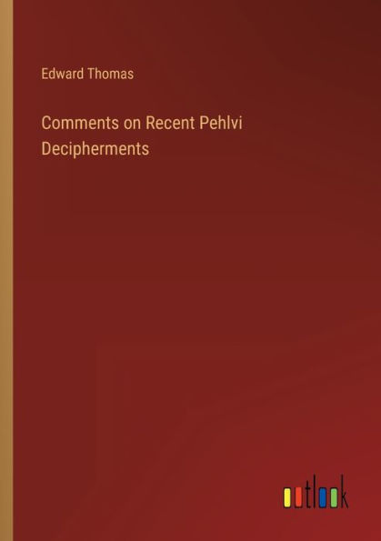 Comments on Recent Pehlvi Decipherments