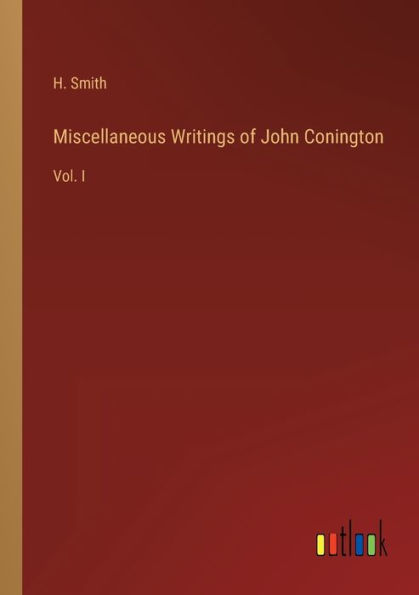 Miscellaneous Writings of John Conington: Vol. I
