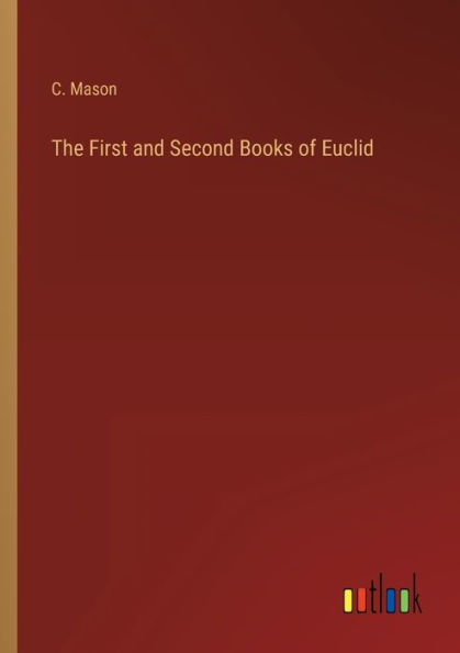The First and Second Books of Euclid