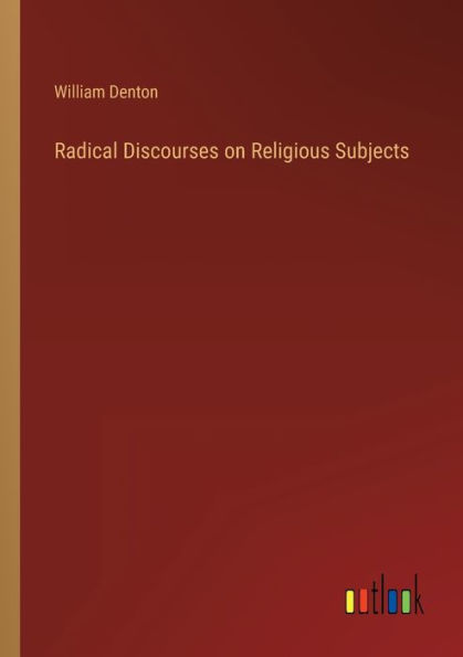 Radical Discourses on Religious Subjects