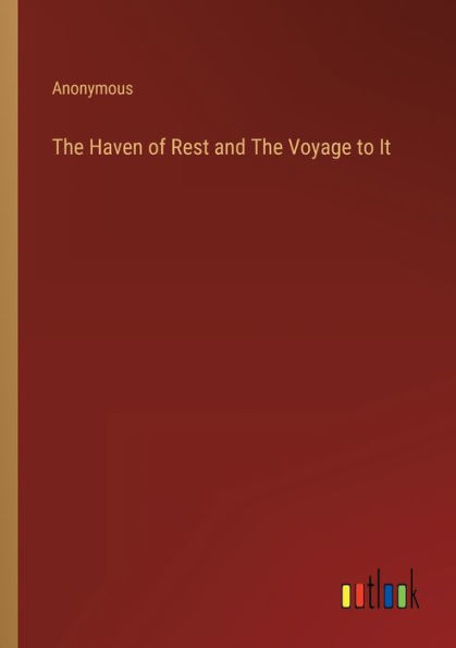 The Haven of Rest and Voyage to It