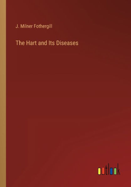 The Hart and Its Diseases