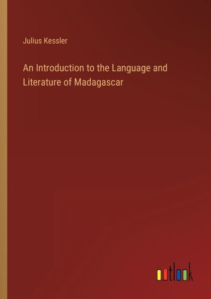 An Introduction to the Language and Literature of Madagascar