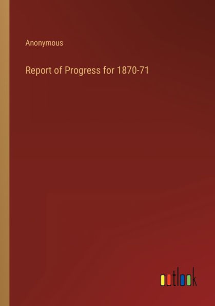 Report of Progress for 1870-71