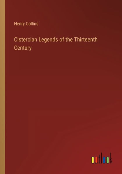Cistercian Legends of the Thirteenth Century