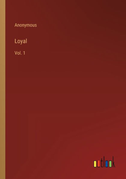 Loyal: Vol. 1