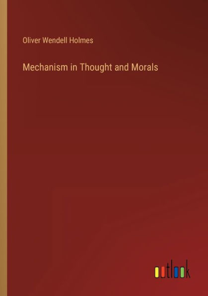 Mechanism Thought and Morals