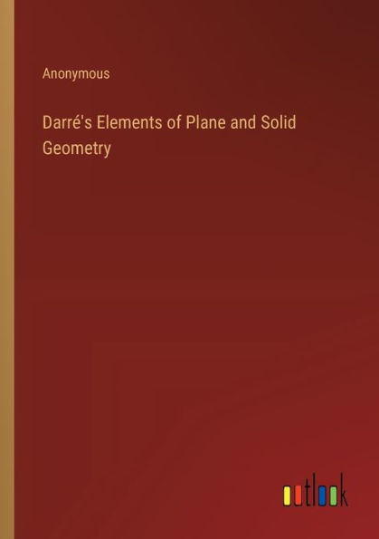 Darré's Elements of Plane and Solid Geometry