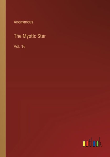 The Mystic Star: Vol. 16