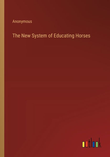 The New System of Educating Horses