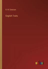 Title: English Traits, Author: R W Emerson