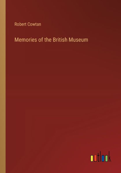 Memories of the British Museum