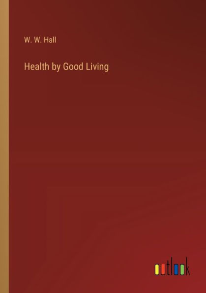 Health by Good Living