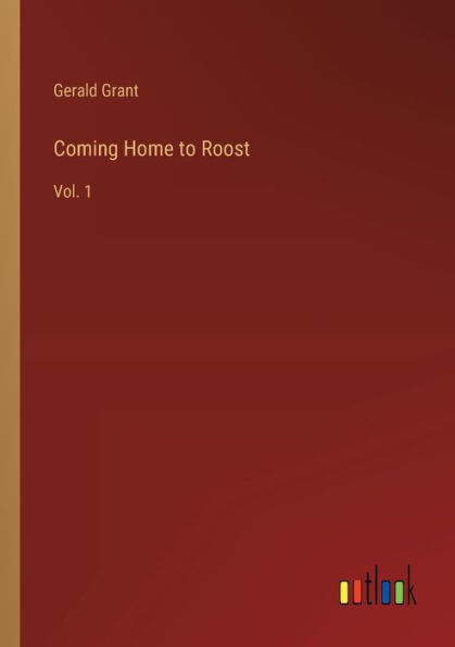 Coming Home to Roost: Vol