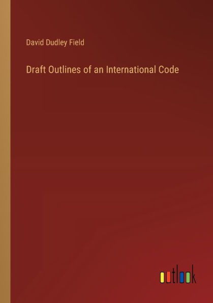 Draft Outlines of an International Code