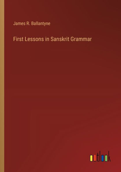 First Lessons Sanskrit Grammar