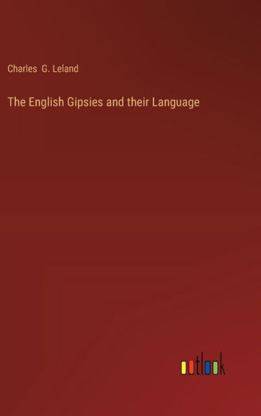 The English Gipsies and their Language