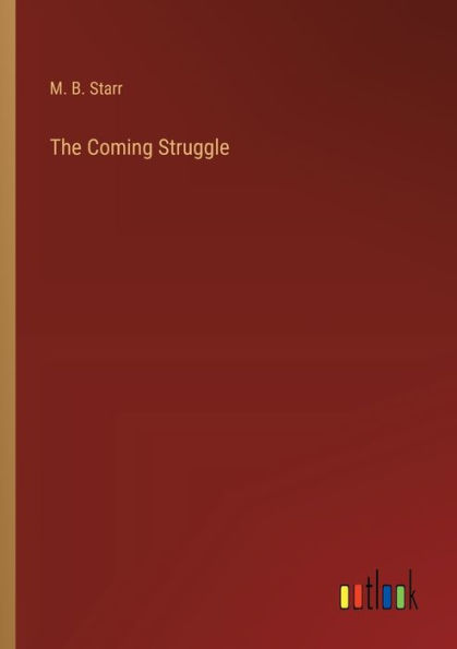 The Coming Struggle