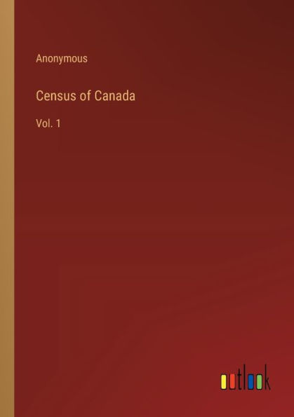 Census of Canada: Vol. 1