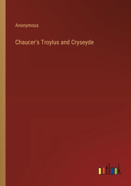 Chaucer's Troylus and Cryseyde