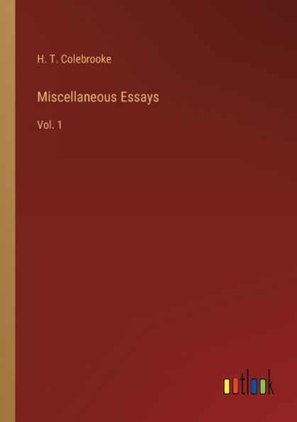 Miscellaneous Essays: Vol. 1
