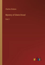 Title: Mystery of Edwin Drood: Part 2, Author: Charles Dickens