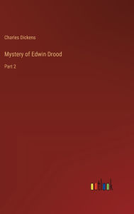 Title: Mystery of Edwin Drood: Part 2, Author: Charles Dickens