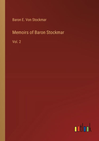 Memoirs of Baron Stockmar: Vol