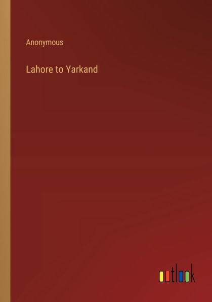 Lahore to Yarkand