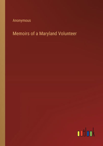 Memoirs of a Maryland Volunteer