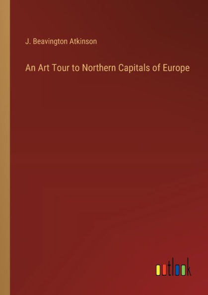 An Art Tour to Northern Capitals of Europe