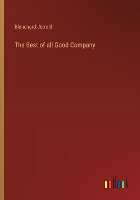 The Best of all Good Company