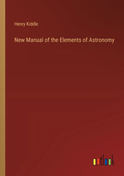 New Manual of the Elements Astronomy