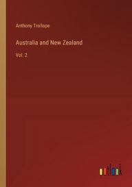 Title: Australia and New Zealand: Vol. 2, Author: Anthony Trollope