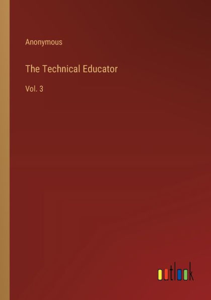 The Technical Educator: Vol. 3
