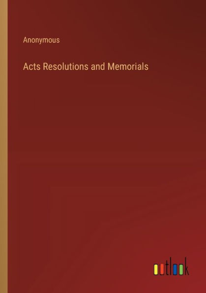 Acts Resolutions and Memorials