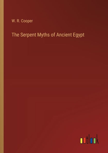 The Serpent Myths of Ancient Egypt