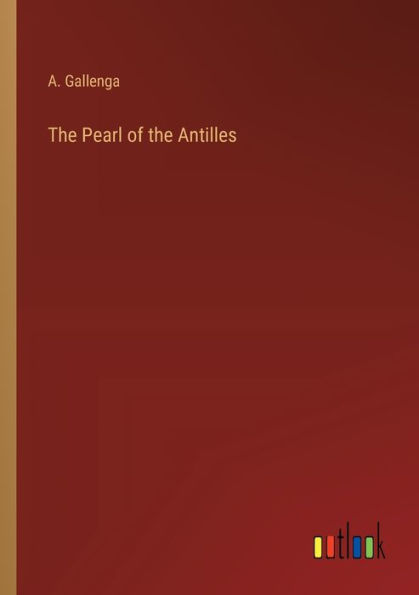 the Pearl of Antilles