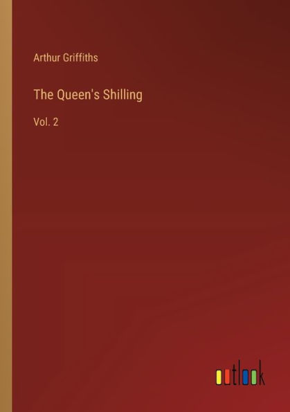 The Queen's Shilling: Vol. 2