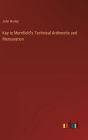 Key to Merrifield's Technical Arithmetic and Mensuration