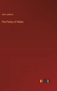 Title: The Poetry of Wales, Author: John Jenkins