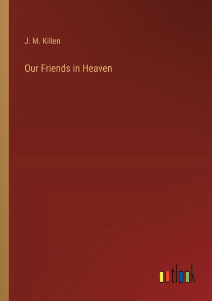 Our Friends Heaven