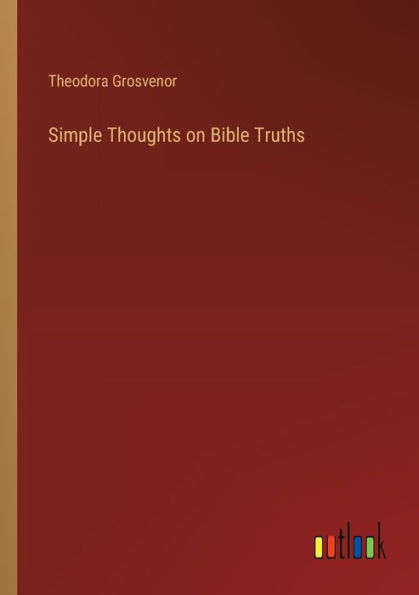 Simple Thoughts on Bible Truths